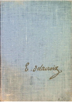 Delacroix Dzienniki 1822 - 1863 Tom 1