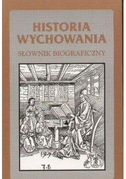 Historia wychowania słownik biograficzny