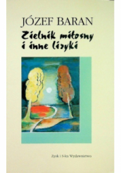 Zielnik miłosny i inne liryki