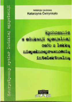 Wychowanie w edukacji specjalnej osób z lekką niepełnosprawnością intelektualną