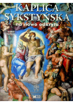 Kaplica sykstyńska na nowo odkryta