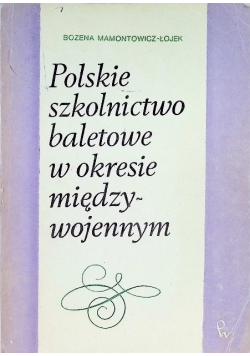 Polskie szkolnioctwo baletowe w okresie międzywojennym