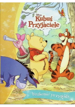 Bajkowe przygody. Disney Kubuś i Przyjaciele