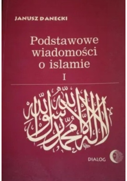 Podstawowe wiadomości o islamie Tom I