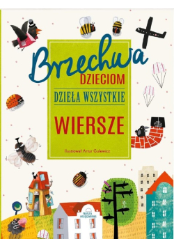 Brzechwa dzieciom. Dzieła wszystkie. Wiersze