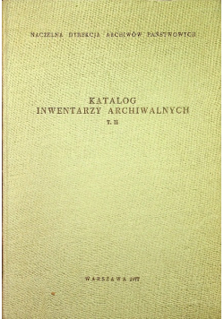Katalog inwentarzy archiwalnych  Tom 2