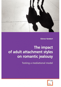 The impact of adult attachment styles on romantic jealousy