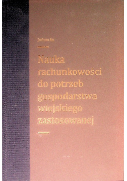 Nauka rachunkowości do potrzeb gospodarstwa wiejskiego zastosowanego