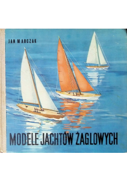 Modele jachtów żaglowych