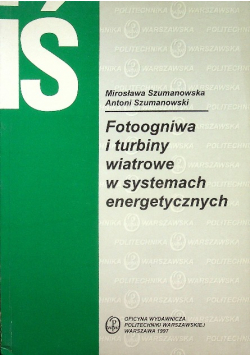 Fotoogniwa i turbiny wiatrowe w systemach energetycznych