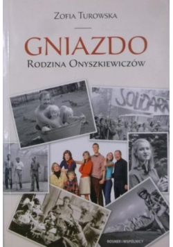 Gniazdo. Rodzina Onyszkiewiczów