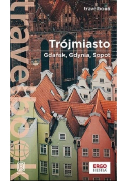 Trójmiasto. Gdańsk, Gdynia, Sopot. Travelbook