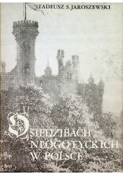 O siedzibach neogotyckich w Polsce