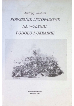 Powstanie Listopadowe Na Wołyniu Podolu i Ukrainie