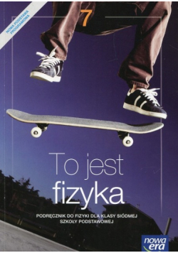 To jest fizyka 7 Podręcznik