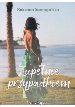 Zupełnie przypadkiem