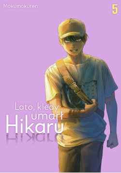 Lato, kiedy umarł Hikaru Tom 5