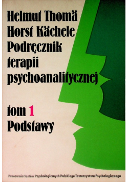 Podręcznik terapii psychoanalitycznej Tom 1 Podstawy