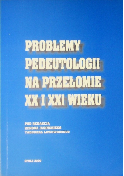 Problemy pedeutologii na przełomie XX i XXI wieku