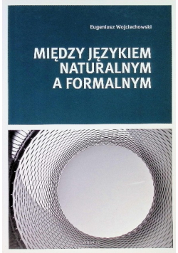 Między językiem naturalnym a formalnym