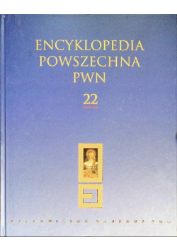 Encyklopedia Powszechna PWN Tom 22