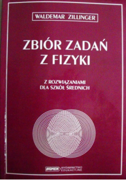 Zbiór zadań z fizyki z rozwiązaniami dla szkół średnich