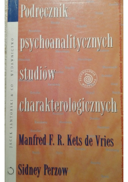 Podręcznik psychoanalitycznych studiów charakterologicznych Tom I