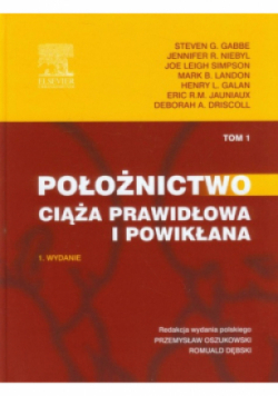 Położnictwo Ciąża prawidłowa i powikłana Tom 1
