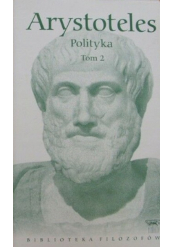 Biblioteka Filozofów Tom 2 Arystoteles Polityka