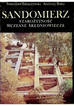Sandomierz starożytność wczesne średniowiecze