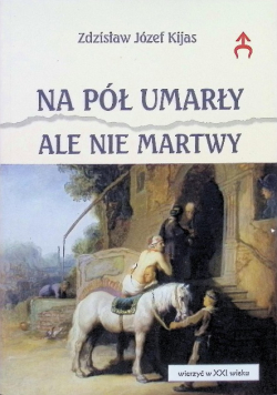 Na pół umarły, ale nie martwy