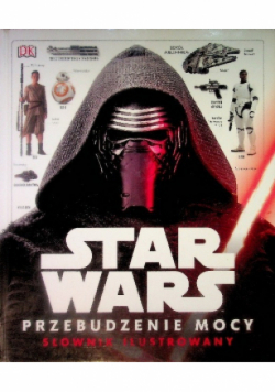 Star Wars Słownik ilustrowany Przebudzenie Mocy