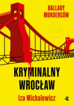Ballady morderców Kryminalny Wrocław
