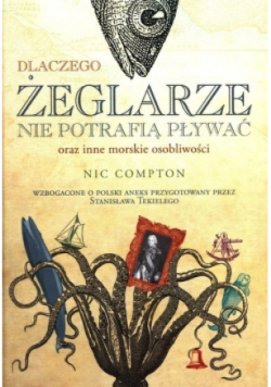 Dlaczego żeglarze nie potrafią pływać oraz inne morskie osobliwości