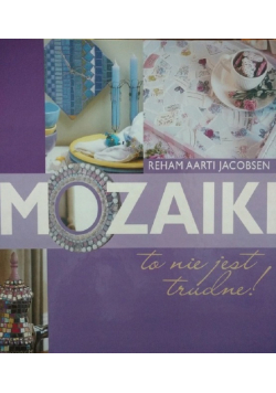 Mozaiki to nie jest trudne
