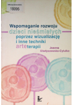 Wspomaganie rozwoju dzieci nieśmiałych poprzez wizualizację i inne techniki arteterapii