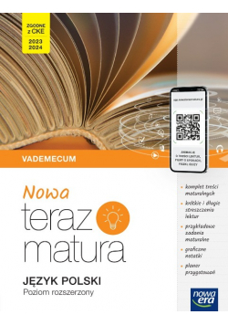 Nowa teraz matura Język polski Vademecum Poziom rozszerzony