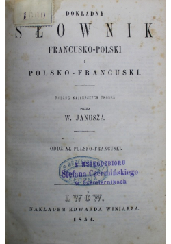 Dokładny słownik  francusko polski i polsko francuski 1854 r