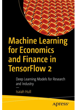 Machine Learning for Economics and Finance in TensorFlow 2
