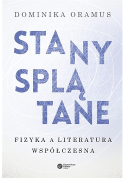 Stany splątane Fizyka a literatura współczesna