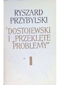Dostojewski i przeklęte problemy