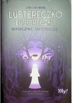 Lustereczko, lustereczko. Mroczne opowieści
