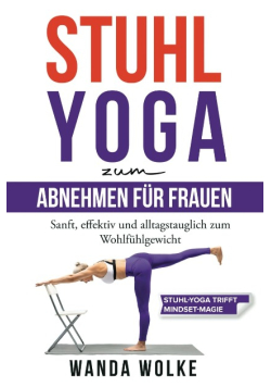 Stuhl-Yoga zum Abnehmen fur Frauen