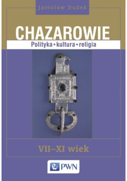 Chazarowie Polityka kultura religia