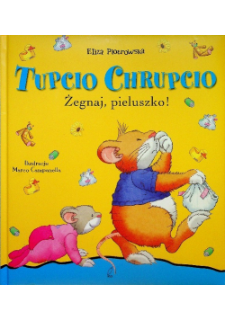 Tupcio Chrupcio Żegnaj pieluszko