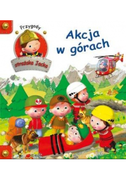 Przygody Strażaka Jacka Akcja w górach