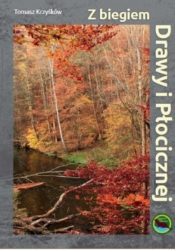 Z biegiem Drawy i Płocicznej