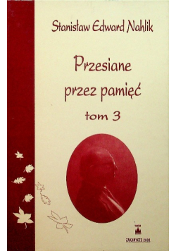 Przesiane przez pamięć Tom 3