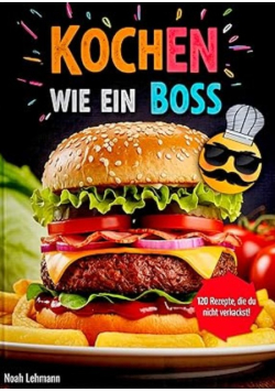 Kochen wie ein Boss