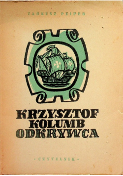 Krzysztof Kolumb odkrywca 1949 r.
